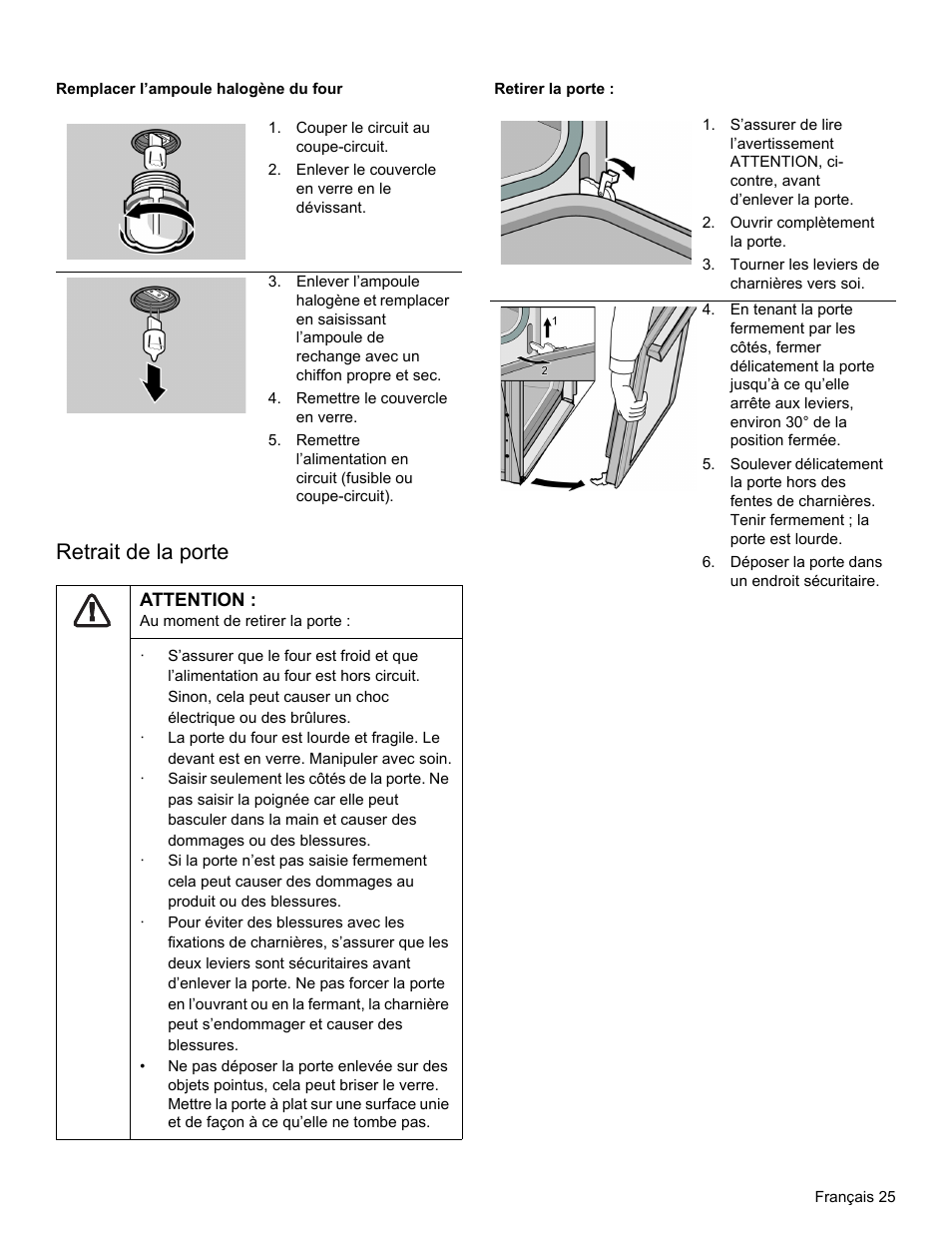 Remplacer l’ampoule halogène du four, Couper le circuit au coupe-circuit, Enlever le couvercle en verre en le dévissant | Remettre le couvercle en verre, Retrait de la porte, Attention, Retirer la porte, Ouvrir complètement la porte, Tourner les leviers de charnières vers soi, Déposer la porte dans un endroit sécuritaire | Thermador PODM301 User Manual | Page 62 / 108