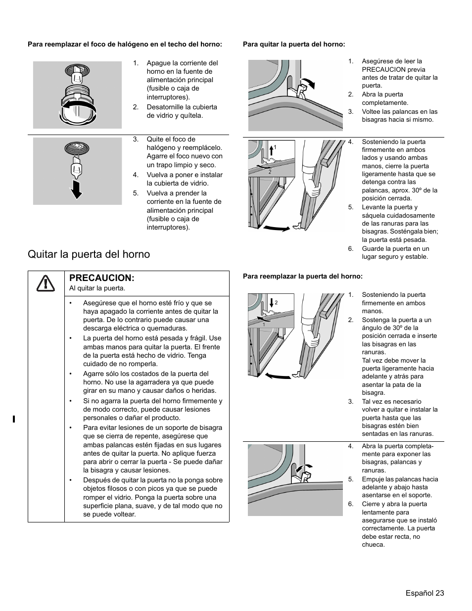 Desatornille la cubierta de vidrio y quítela, Vuelva a poner e instalar la cubierta de vidrio, Quitar la puerta del horno | Precaucion, Para quitar la puerta del horno, Abra la puerta completamente, Voltee las palancas en las bisagras hacia si mismo, Guarde la puerta en un lugar seguro y estable, Sosteniendo la puerta firmemente en ambos manos | Thermador PODM301 User Manual | Page 98 / 108