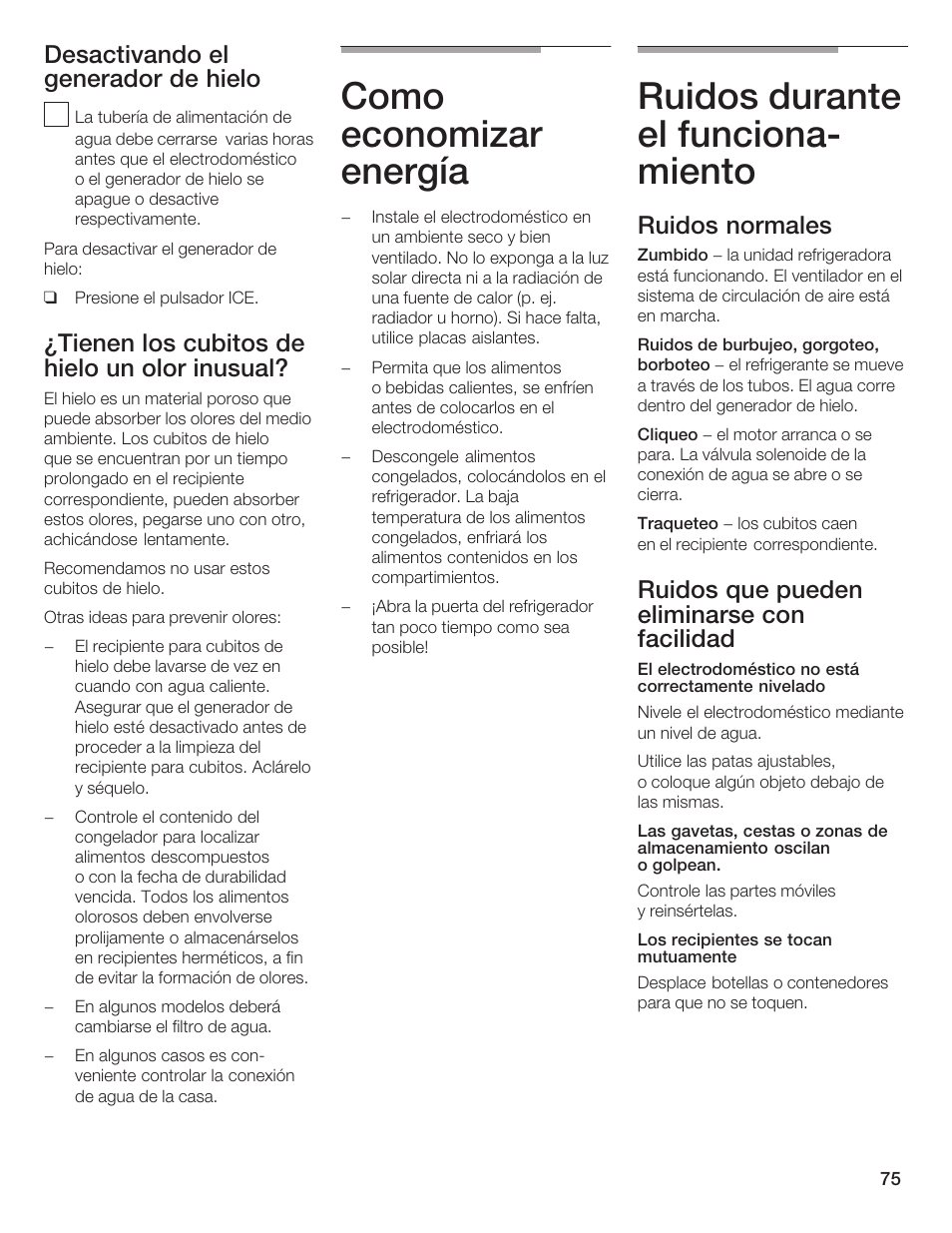 Como economizar energía, Ruidos durante el funcionać miento, Desactivando el generador de hielo | Tienen los cubitos de hielo un olor inusual, Ruidos normales, Ruidos que pueden eliminarse con facilidad | Thermador BOTTOM FREEZER 9000189698 User Manual | Page 75 / 88