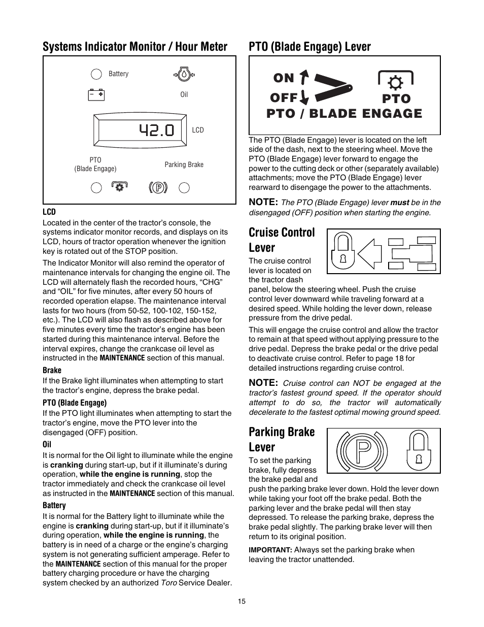 Systems indicator monitor / hour meter, Pto (blade engage) lever, Cruise control lever | Parking brake lever, Pto / blade engage on off pto | Toro LX420 User Manual | Page 15 / 36