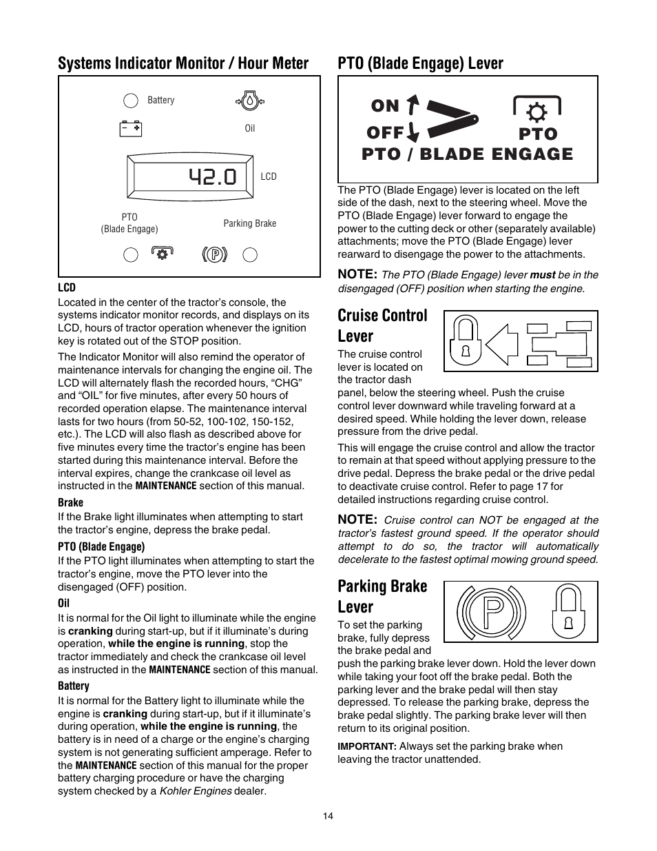 Systems indicator monitor / hour meter, Pto (blade engage) lever, Cruise control lever | Parking brake lever, Pto / blade engage on off pto | Toro 71430 User Manual | Page 14 / 32