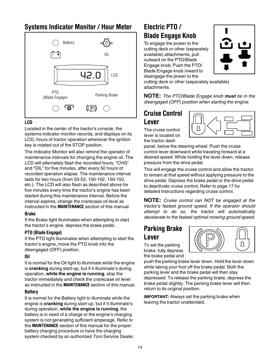 Systems indicator monitor / hour meter, Electric pto / blade engage knob, Cruise control lever | Parking brake lever | Toro 14AP80RP744 User Manual | Page 14 / 32