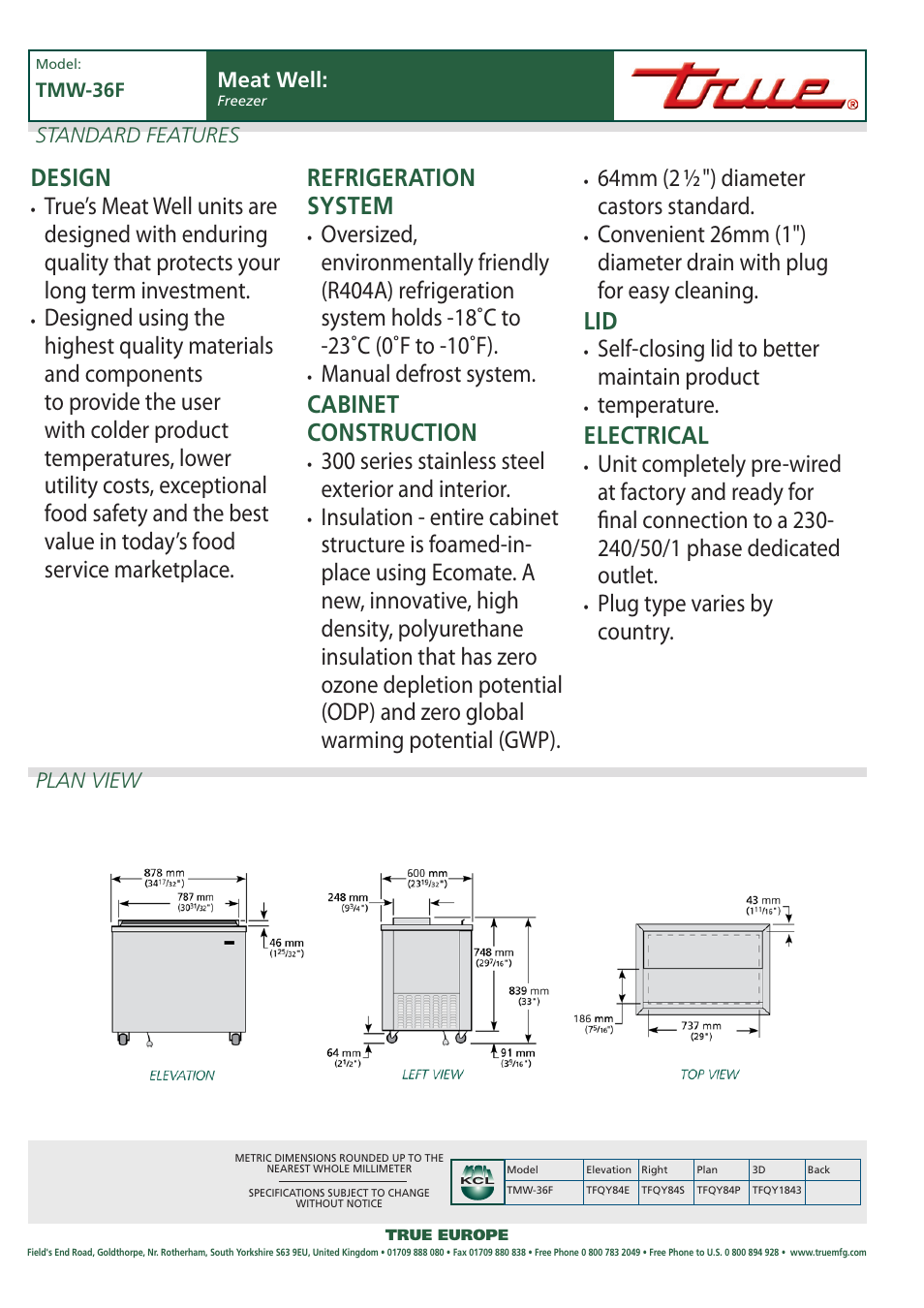 Design true’s meat well units are, Cabinet construction 300 series stainless steel, Exterior and interior. insulation - entire cabinet | Maintain product temperature, Electrical unit completely pre-wired, Country | True Manufacturing Company Freezer TMW-36F User Manual | Page 2 / 2