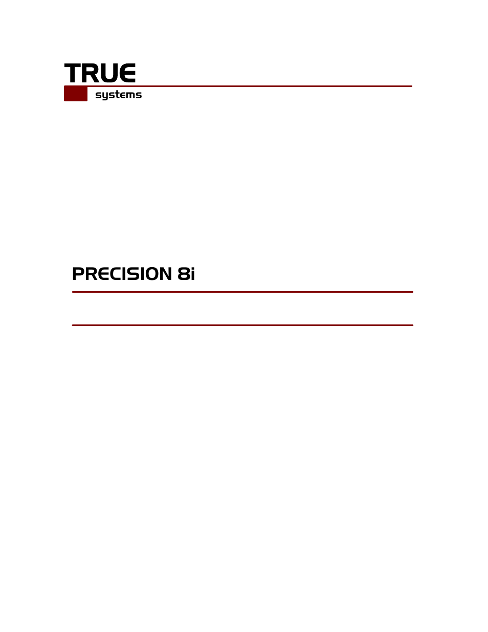 TRUE Systems PRECISION 8i User Manual | 19 pages