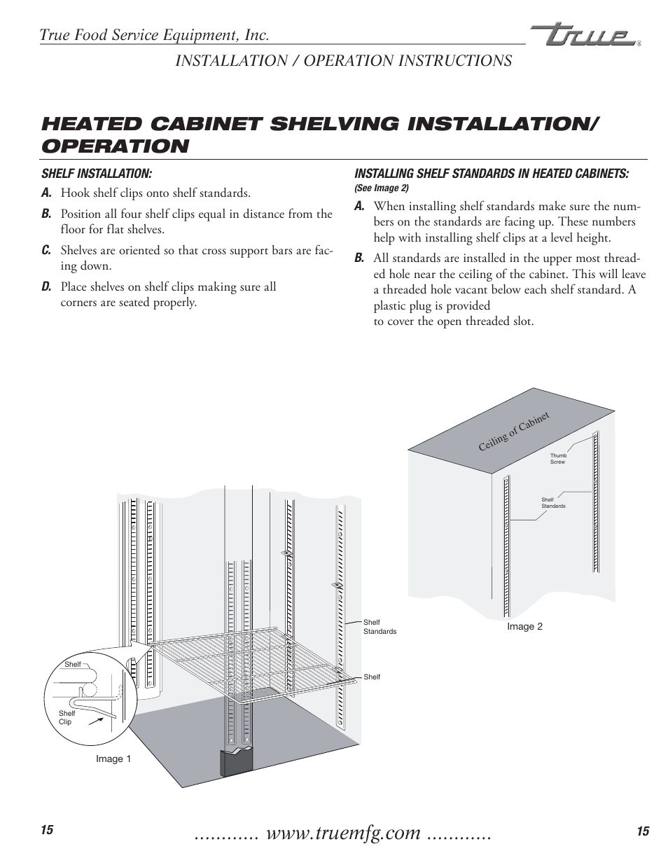 Heated cabinet shelving installation/ operation, True food service equipment, inc, Installation / operation instructions | True Manufacturing Company TR1RRI-1S User Manual | Page 17 / 25