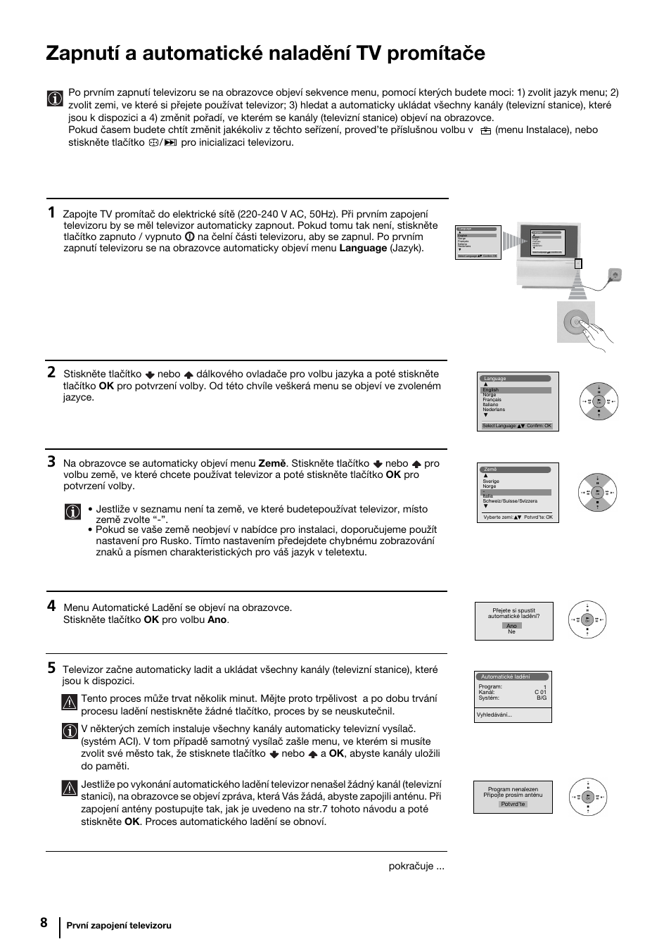 Zapnutí a automatické naladění tv promítače, Pokračuje | Sony KP-44PX2 User Manual | Page 55 / 146