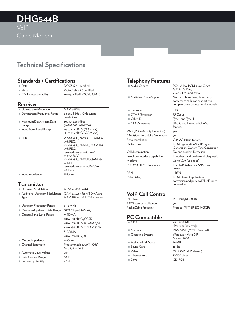 Dhg544b, Technical specifications, Voip cable modem | Standards / certifications, Receiver, Transmitter, Telephony features, Voip call control, Pc compatible | Technicolor - Thomson DHG544B User Manual | Page 2 / 3