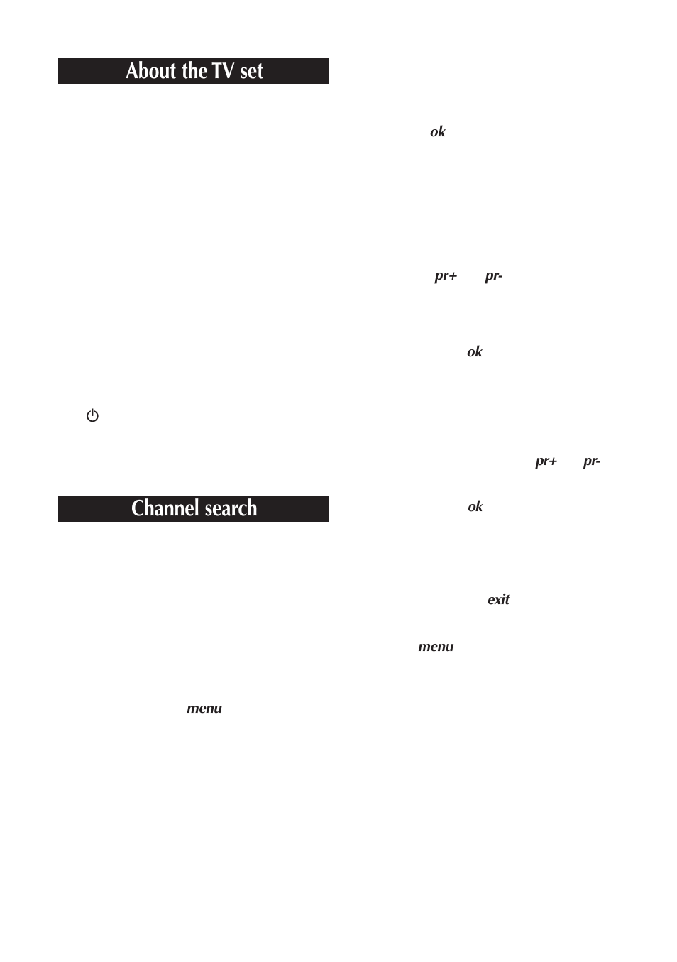 About the tv set, How to switch on the set, Channel search | With the automatic channel set-up, How to change the channel number, How to delete a channel number, Via manual channel set-up | Technicolor - Thomson 20MH15CX User Manual | Page 5 / 8