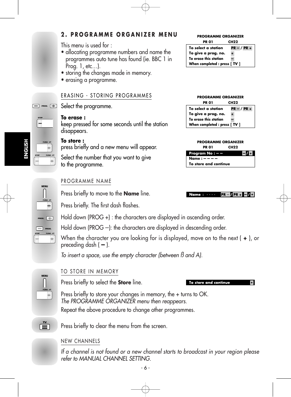 2 . programme organizer menu, Erasing - storing programmes, Programme name | To store in memory, New channels, The programme organizer menu then reappears, Select the programme, Press briefly to select the, Press briefly to clear the menu from the screen, Store | Technicolor - Thomson 14MS76CT User Manual | Page 6 / 18