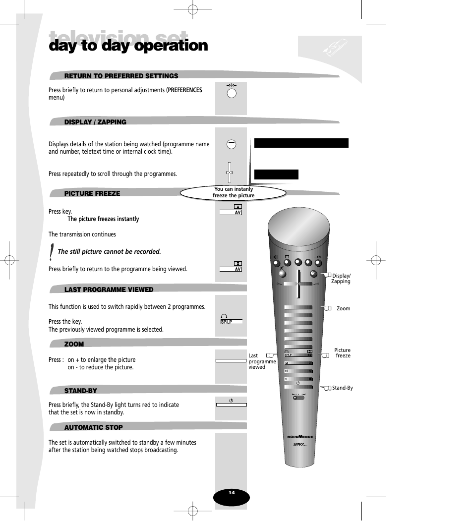 Return to preferred settings, Display / zapping, Picture freeze | Last programme viewed, Zoom, Stand-by, Automatic stop, Television set, Day to day operation | Technicolor - Thomson Spectra SC 63 TH User Manual | Page 14 / 27