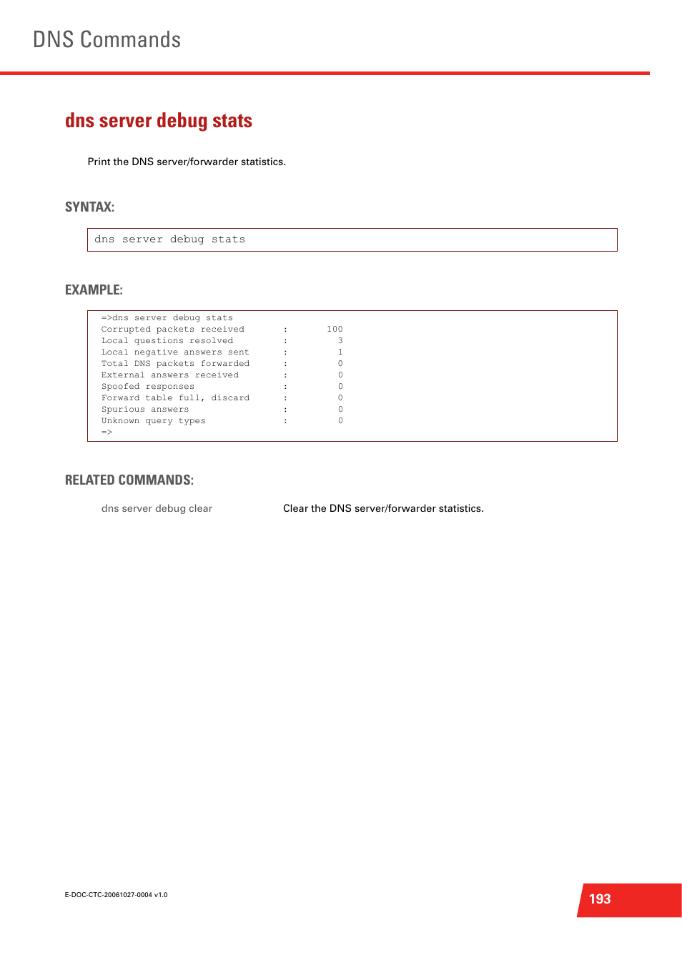 Dns server debug stats, Print the dns server/forwarder statistics, Dns commands | Syntax: example: related commands | Technicolor - Thomson ST585 V6 User Manual | Page 217 / 834