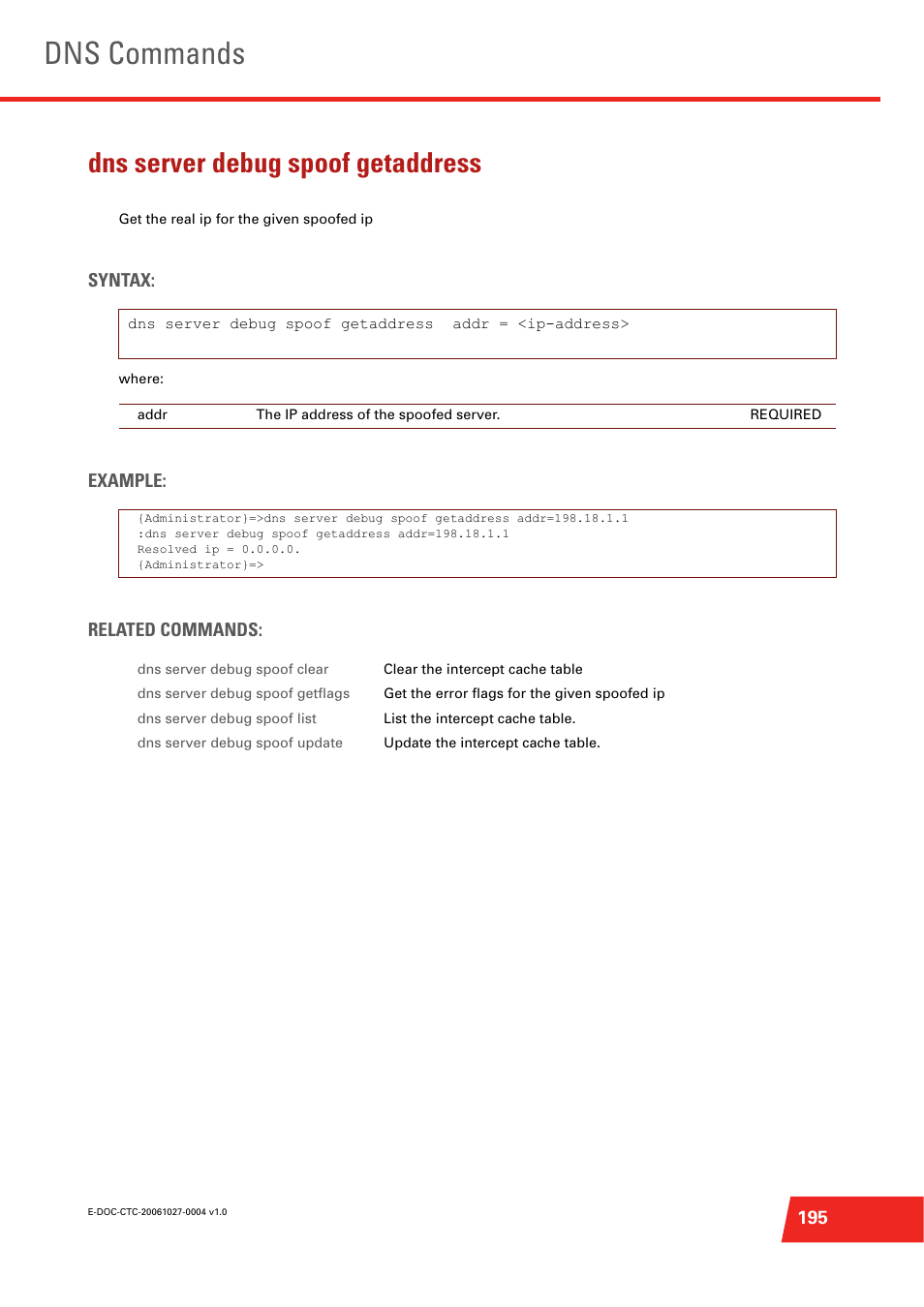 Dns server debug spoof getaddress, Get the real ip for the given spoofed ip, Dns commands | Technicolor - Thomson ST585 V6 User Manual | Page 219 / 834