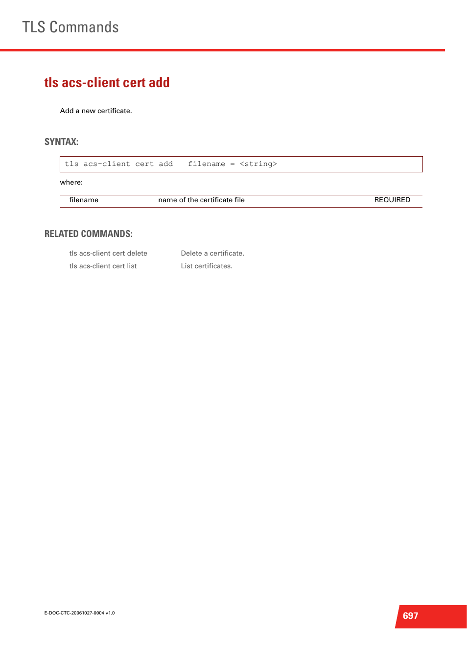 Tls acs-client cert add, Add a new certificate, Tls commands | Technicolor - Thomson ST585 V6 User Manual | Page 721 / 834
