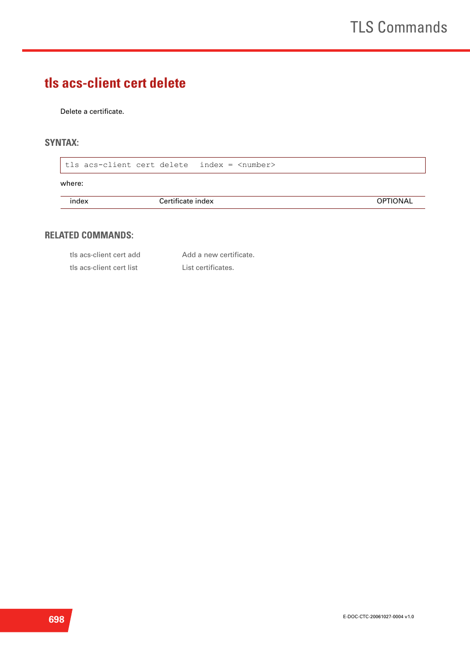 Tls acs-client cert delete, Delete a certificate, Tls commands | Technicolor - Thomson ST585 V6 User Manual | Page 722 / 834