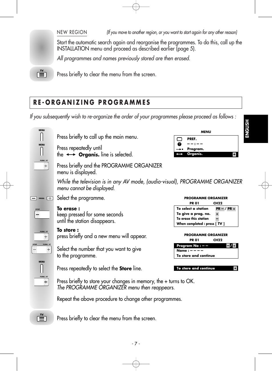 New region, Re-organizing programmes, The programme organizer menu then reappears | Select the programme, Press briefly to clear the menu from the screen, Organis, Store | Technicolor - Thomson 14MG76C User Manual | Page 7 / 16