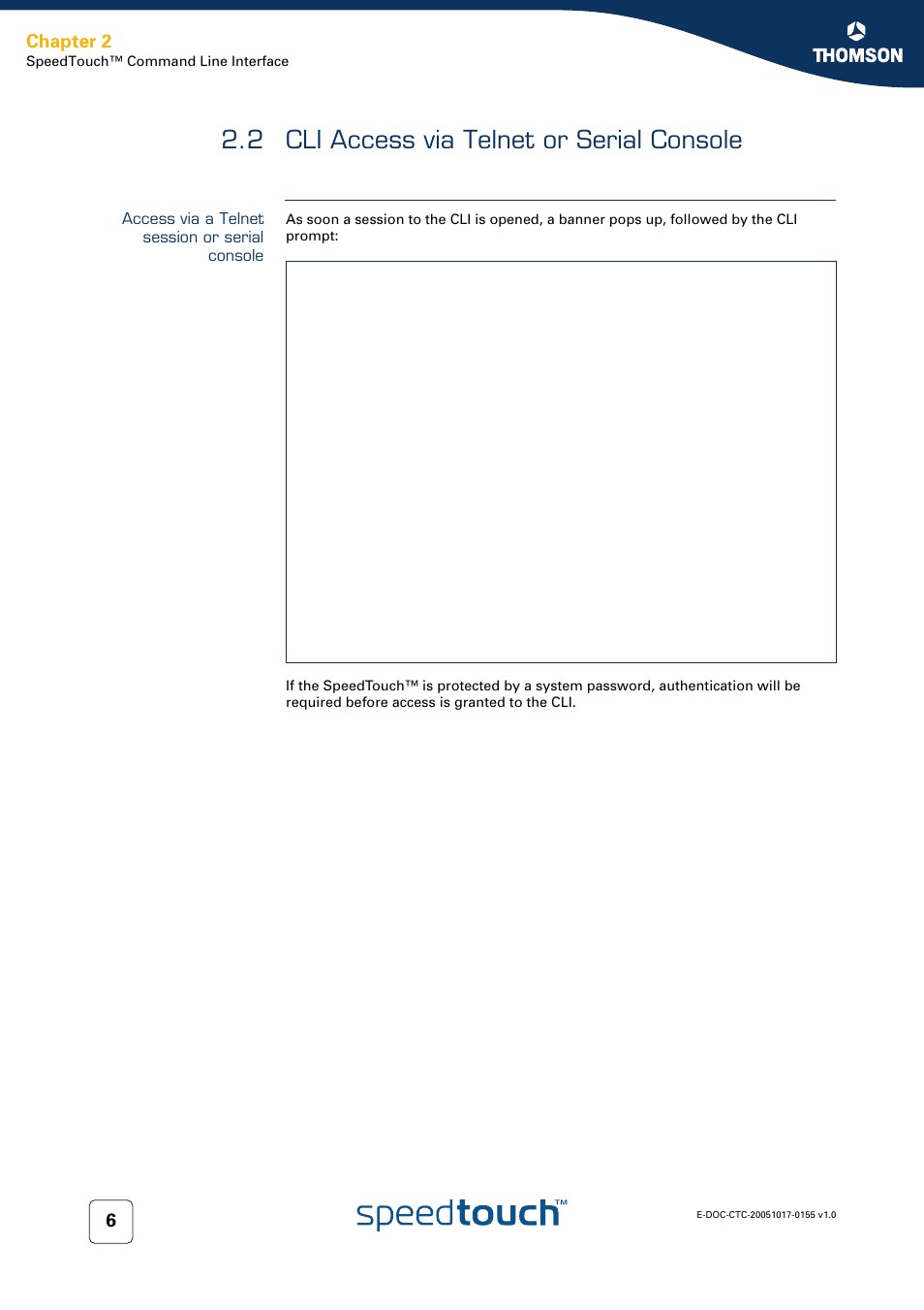 2 cli access via telnet or serial console, Access via a telnet session or serial console, Cli access via telnet or serial console | Chapter 2 | Technicolor - Thomson Wireless Business DSL Routers SpeedTouchTM620 User Manual | Page 16 / 216