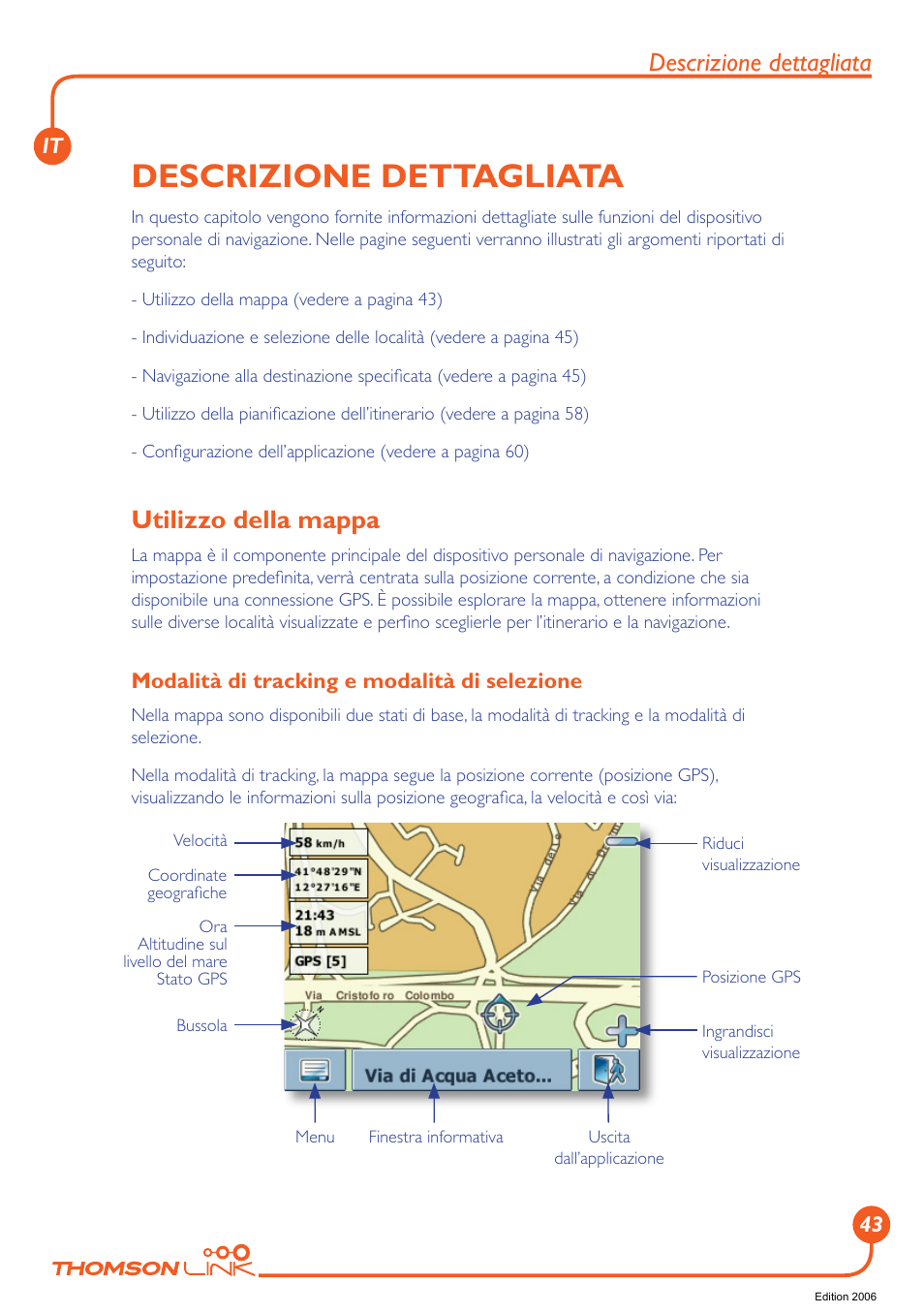 Descrizione dettagliata, Utilizzo della mappa, Modalità di tracking e modalità di selezione | Technicolor - Thomson GPS 420 User Manual | Page 44 / 109