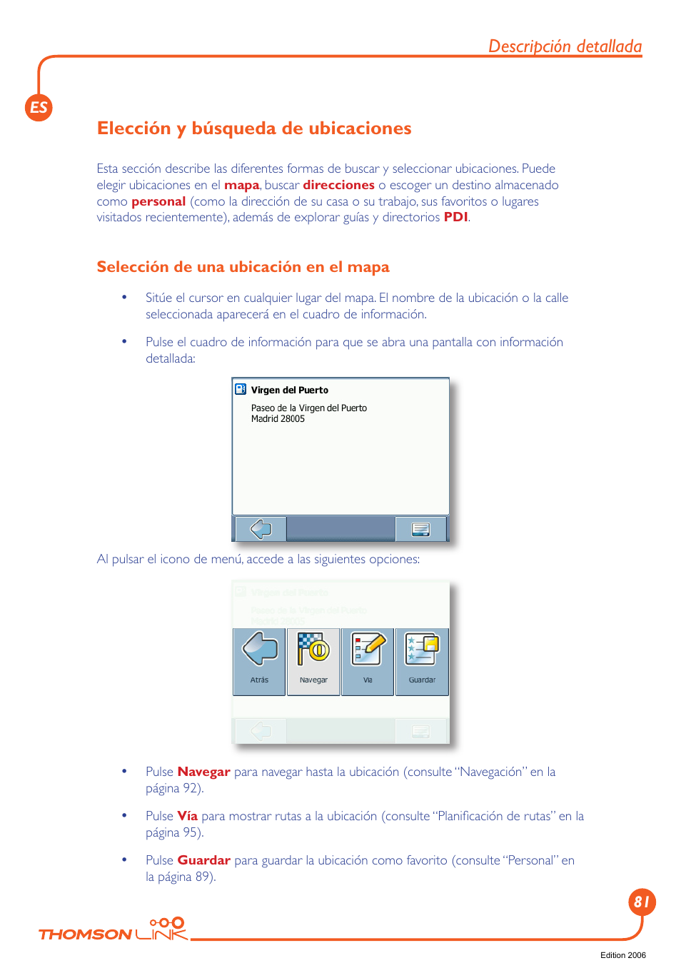 Elección y búsqueda de ubicaciones, Selección de una ubicación en el mapa, Descripción detallada | Technicolor - Thomson GPS 420 User Manual | Page 82 / 109