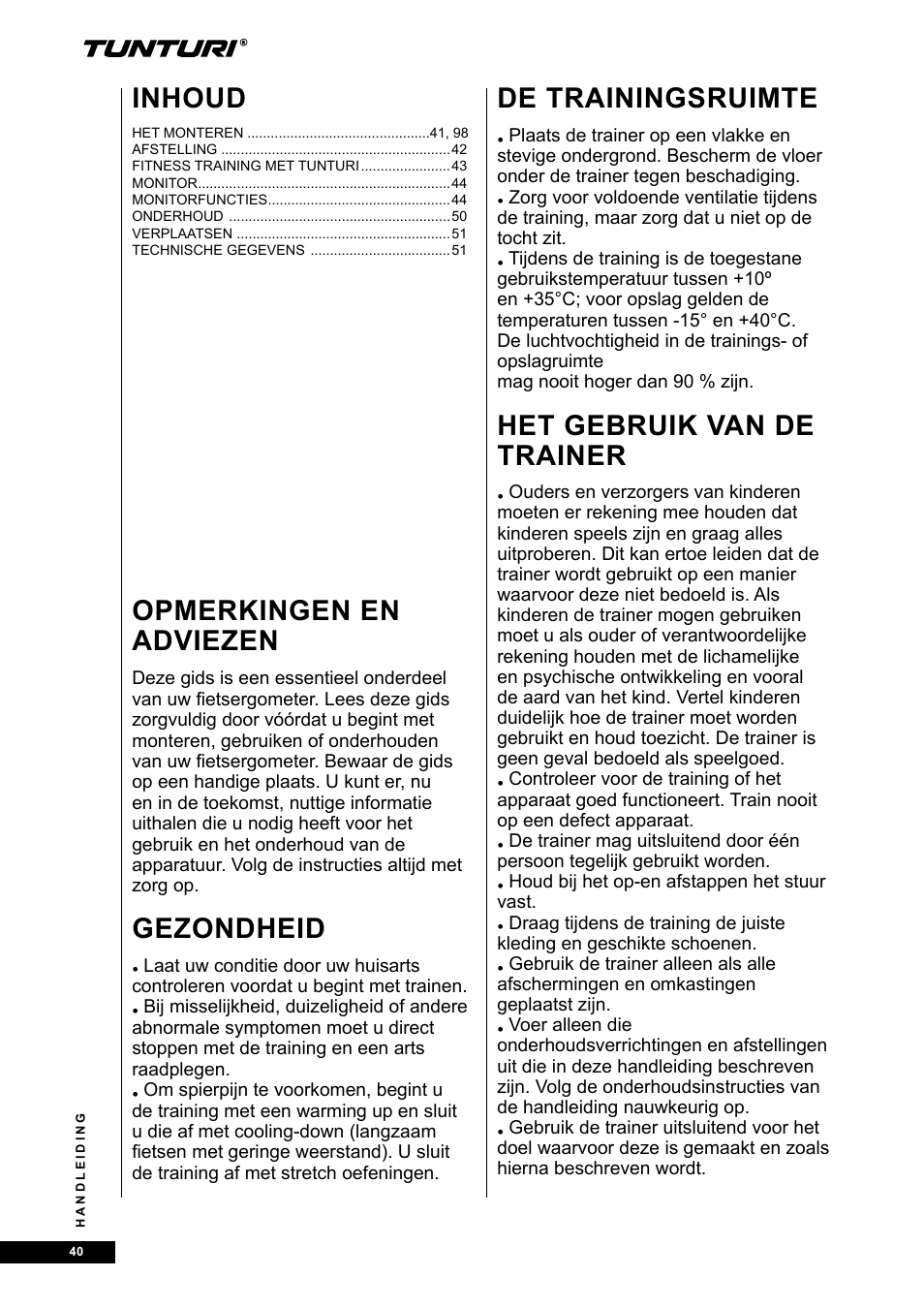Opmerkingen en adviezen, Gezondheid, De trainingsruimte | Het gebruik van de trainer, Inhoud | Tunturi E80R User Manual | Page 40 / 112