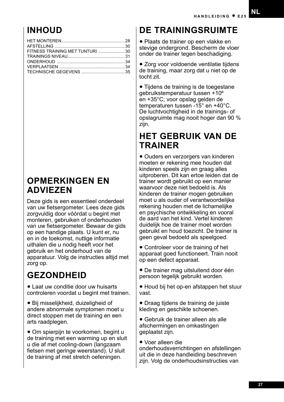 Opmerkingen en adviezen, Gezondheid, De trainingsruimte | Het gebruik van de trainer, Inhoud | Tunturi E25 User Manual | Page 27 / 68