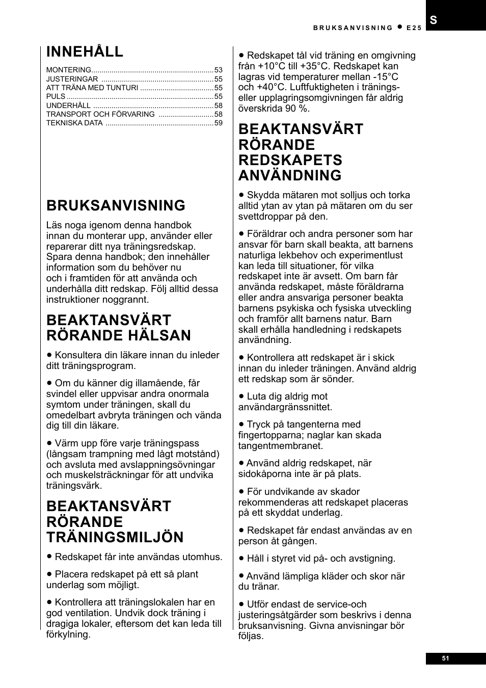 Bruksanvisning, Beaktansvärt rörande hälsan, Beaktansvärt rörande träningsmiljön | Beaktansvärt rörande redskapets användning, Innehåll | Tunturi E25 User Manual | Page 51 / 68