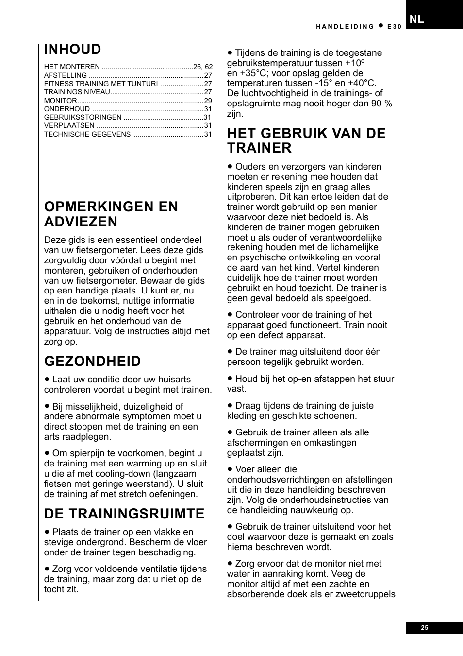 Opmerkingen en adviezen, Gezondheid, De trainingsruimte | Het gebruik van de trainer, Inhoud | Tunturi E30L User Manual | Page 25 / 72