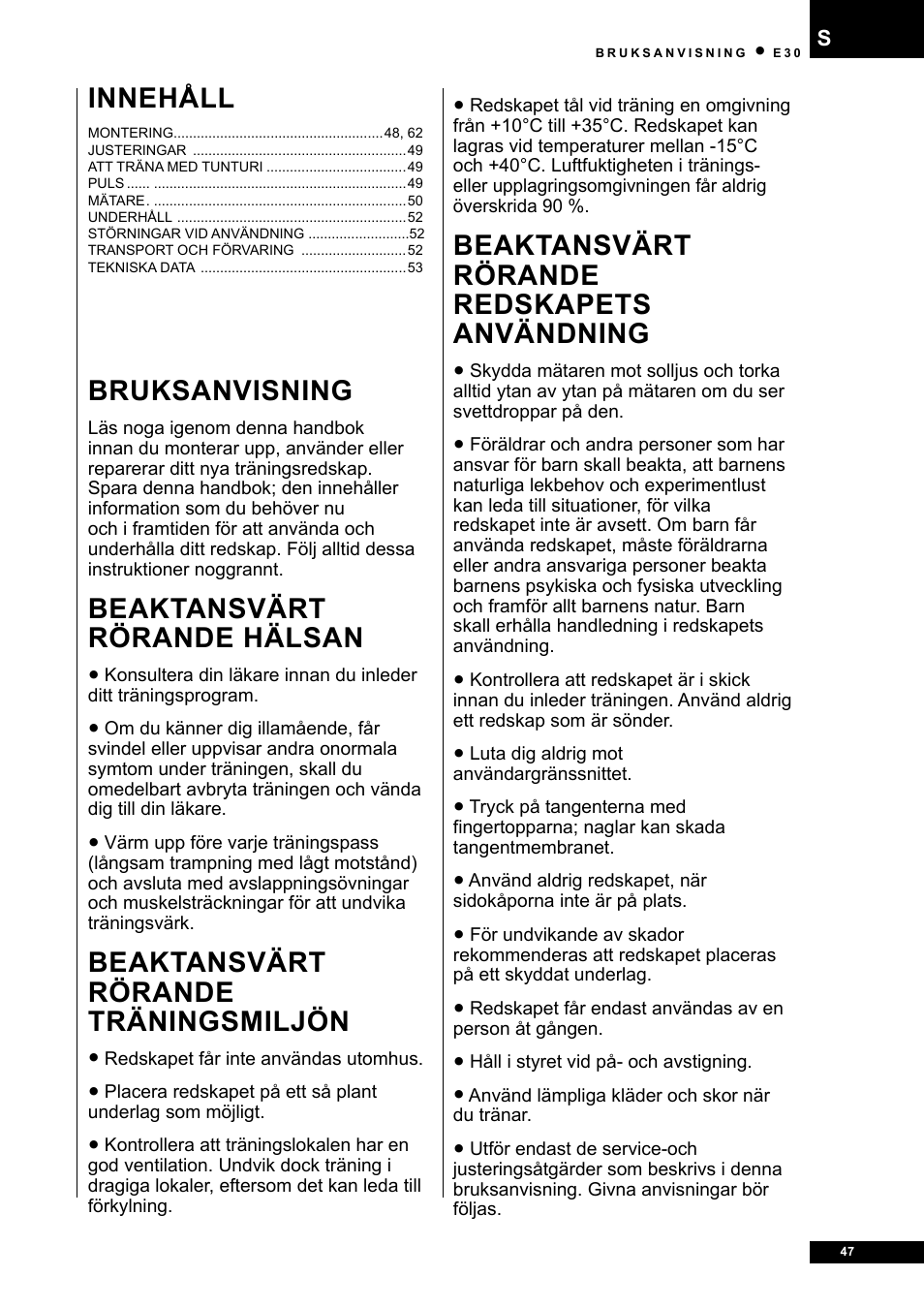 Bruksanvisning, Beaktansvärt rörande hälsan, Beaktansvärt rörande träningsmiljön | Beaktansvärt rörande redskapets användning, Innehåll | Tunturi E30L User Manual | Page 47 / 72