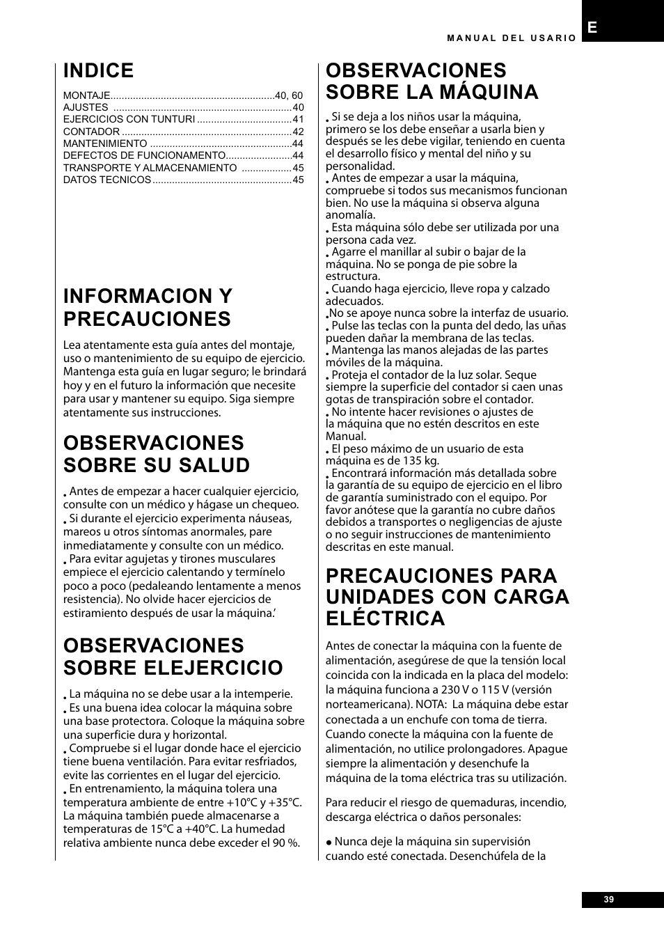 Informacion y precauciones, Observaciones sobre su salud, Observaciones sobre elejercicio | Observaciones sobre la máquina, Precauciones para unidades con carga eléctrica, Indice | Tunturi E30R User Manual | Page 39 / 72
