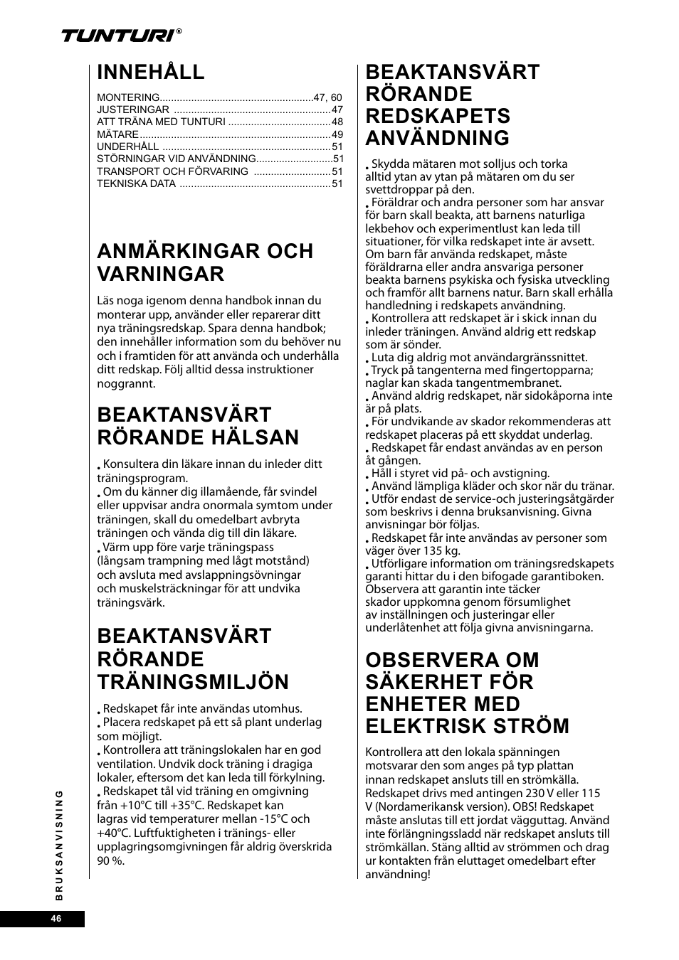 Anmärkingar och varningar, Beaktansvärt rörande hälsan, Beaktansvärt rörande träningsmiljön | Beaktansvärt rörande redskapets användning, Innehåll | Tunturi E30R User Manual | Page 46 / 72