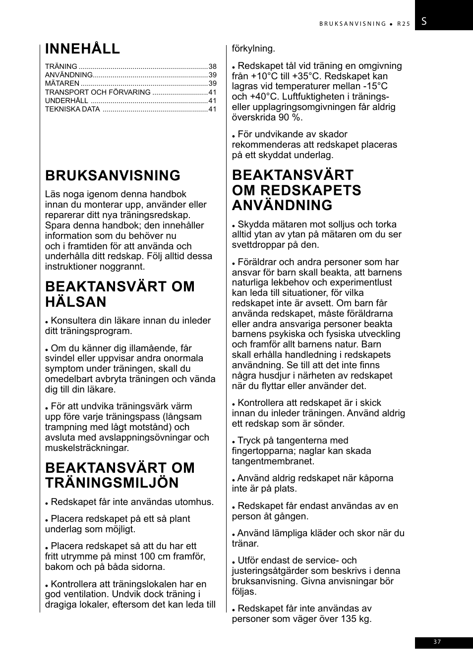 Bruksanvisning, Beaktansvärt om hälsan, Beaktansvärt om träningsmiljön | Innehåll, Beaktansvärt om redskapets användning | Tunturi R25 User Manual | Page 37 / 58