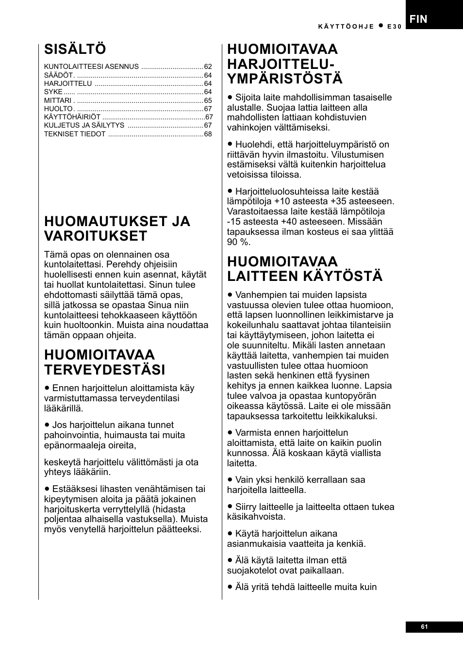 Huomautukset ja varoitukset, Huomioitavaa terveydestäsi, Huomioitavaa harjoittelu- ympäristöstä | Huomioitavaa laitteen käytöstä, Sisältö | Tunturi E30 User Manual | Page 61 / 72
