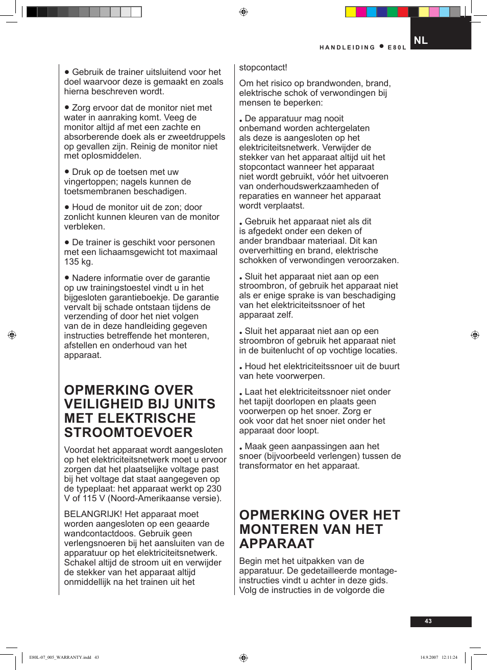 Opmerking over het monteren van het apparaat | Tunturi E80L User Manual | Page 43 / 114