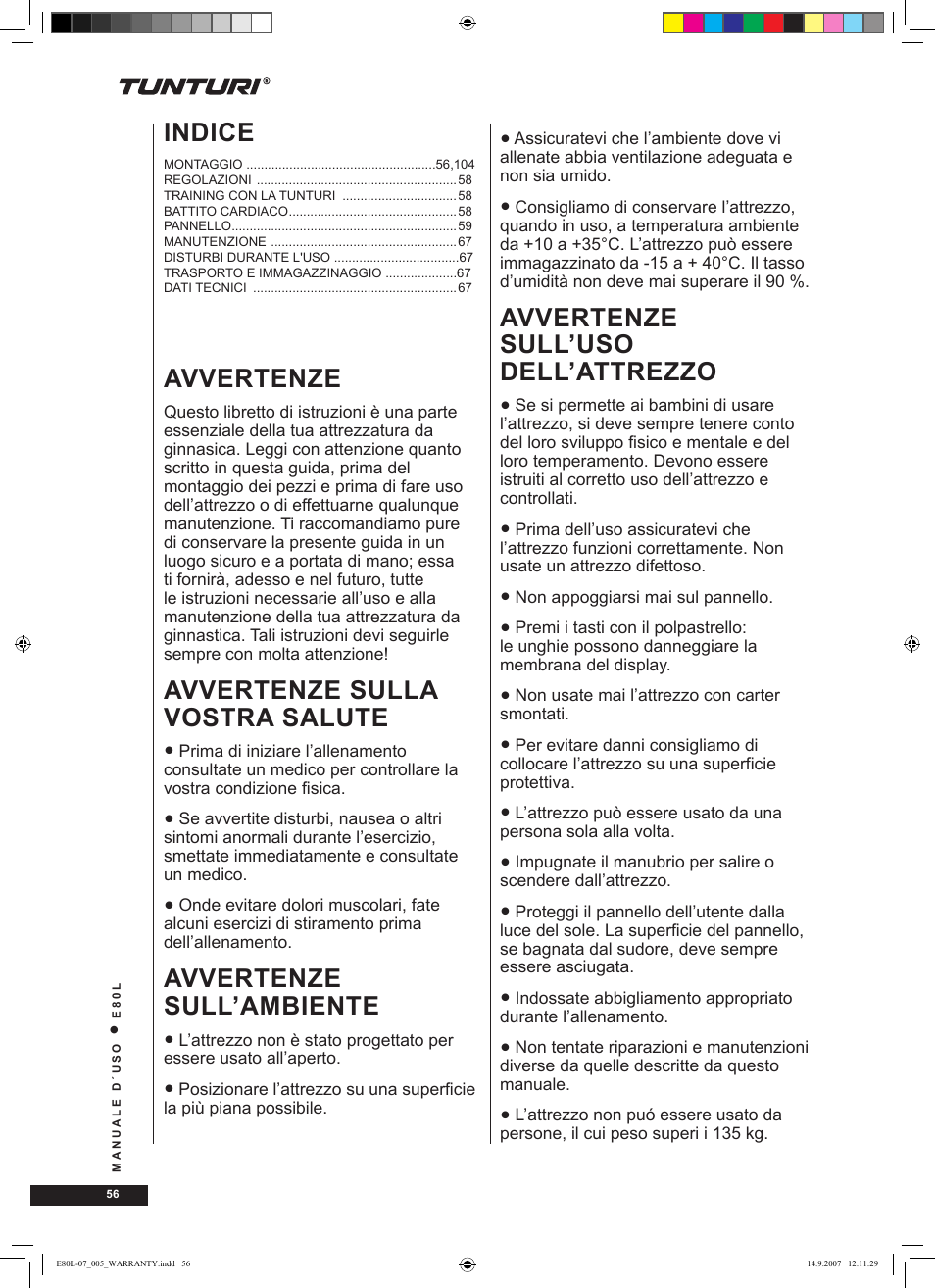 Avvertenze, Avvertenze sulla vostra salute, Avvertenze sull’ambiente | Avvertenze sull’uso dell’attrezzo, Indice | Tunturi E80L User Manual | Page 56 / 114