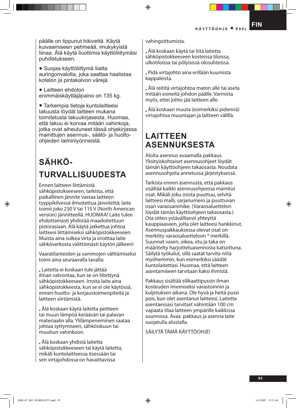 Sähkö- turvallisuudesta, Laitteen asennuksesta | Tunturi E80L User Manual | Page 93 / 114