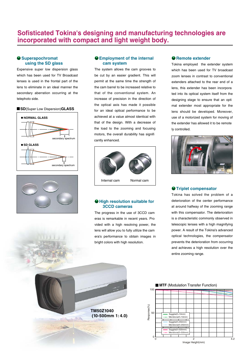 Superapochromat using the sd glass, Remote extender, Triplet compensator | High resolution suitable for 3ccd cameras, Employment of the internal cam system | Tokina TM50Z1040AI User Manual | Page 3 / 4