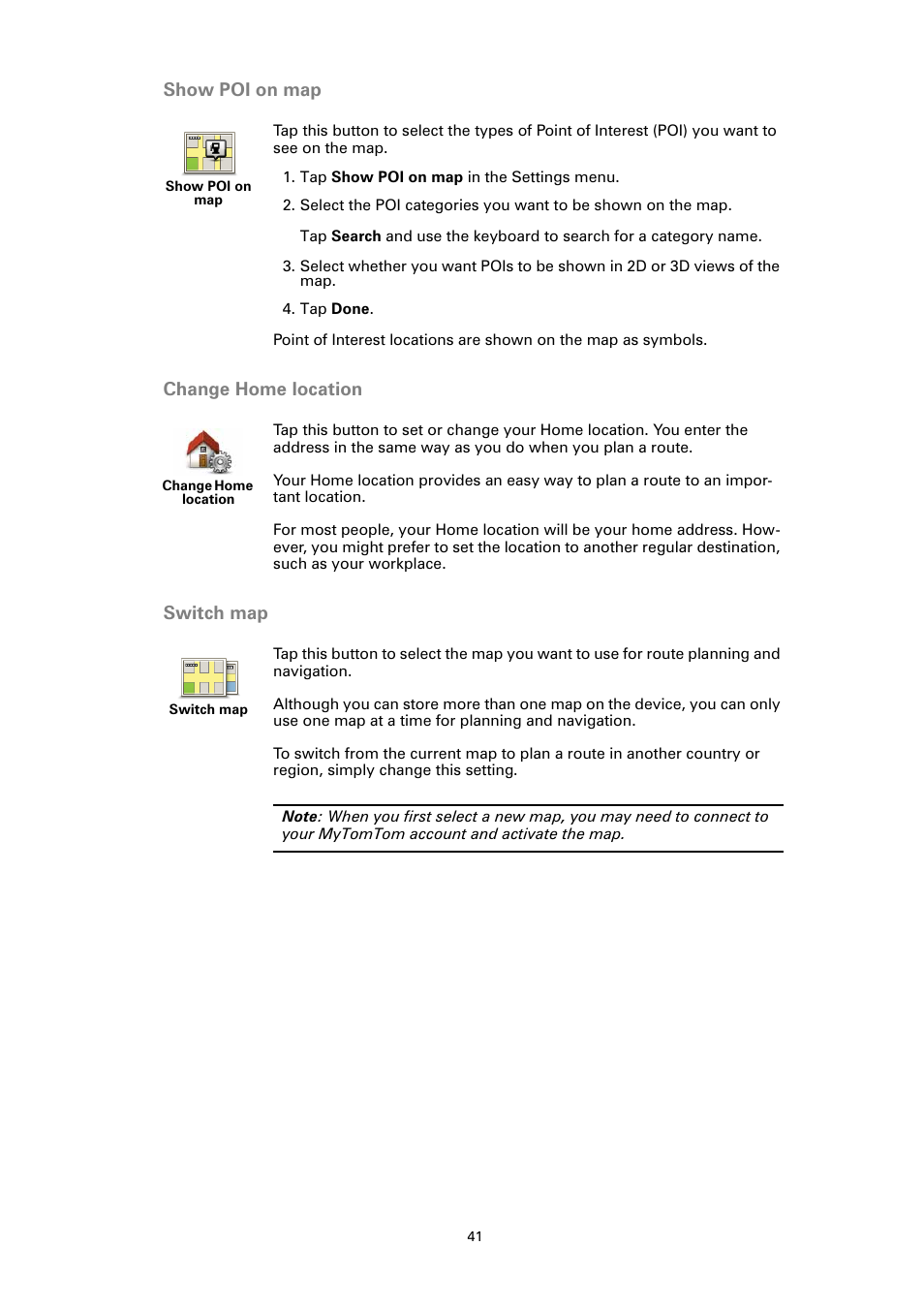 Show poi on map, Change home location, Switch map | Show poi on map change home location switch map | TomTom GO User Manual | Page 41 / 86