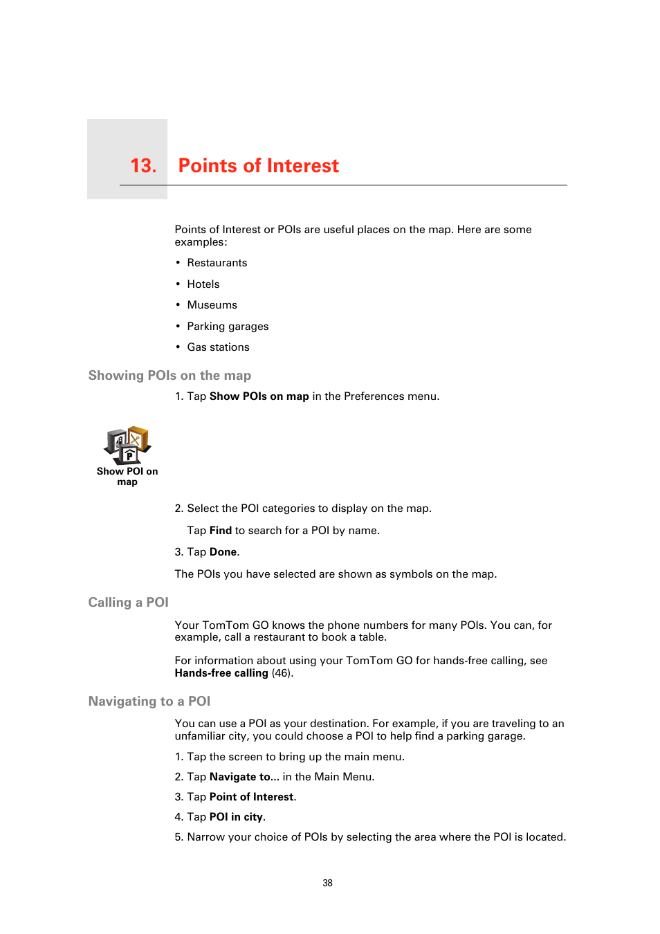 Points of interest, Showing pois on the map, Calling a poi | Navigating to a poi, A poi, see points of, Interest (38), Ee points of interest (38), Points of interest 13 | TomTom GO GPS User Manual | Page 38 / 97