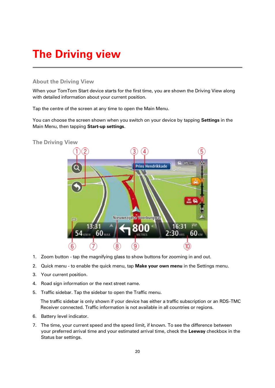 The driving view, About the driving view | TomTom 4EN42 User Manual | Page 20 / 77