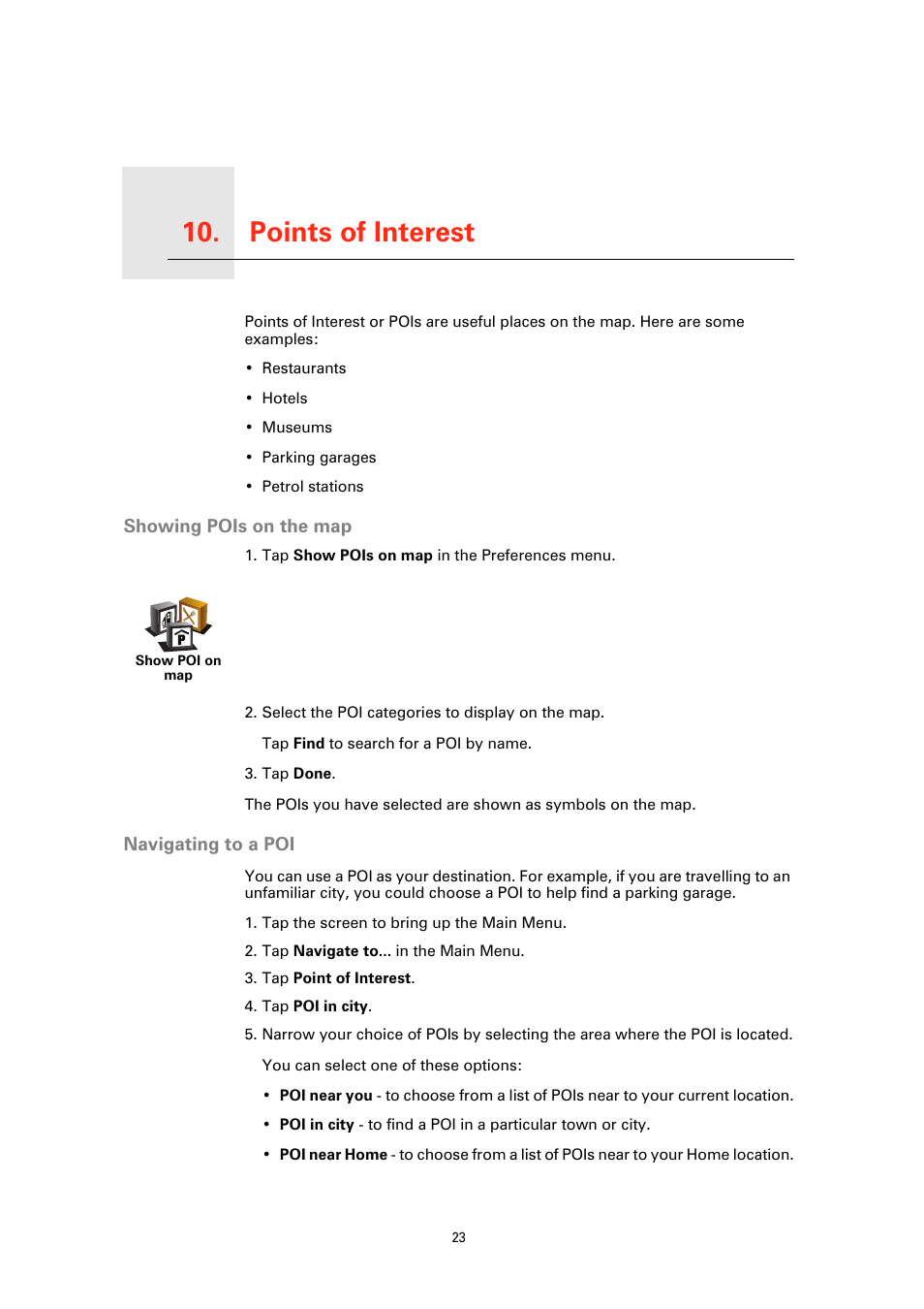 Points of interest, Showing pois on the map, Navigating to a poi | A poi, see points of, Interest (23), Points of interest 10 | TomTom ONE User Manual | Page 23 / 53