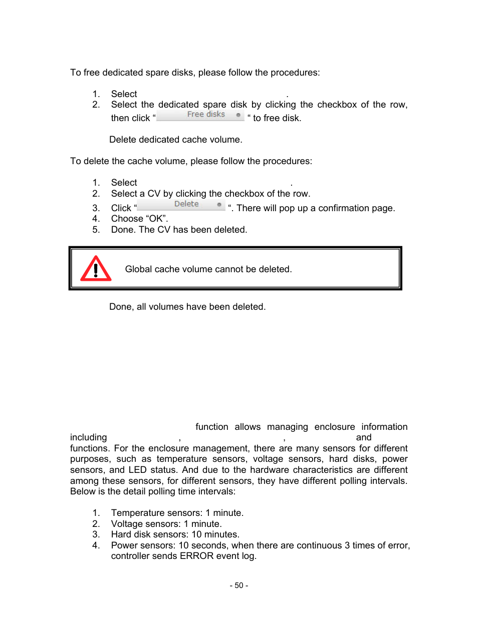 Select “/ volume config / physical disk, Step 11: delete dedicated cache volume, Select “/ volume config / cache volume | Select a cv by clicking the checkbox of the row, Choose “ok, Done. the cv has been deleted, Step 12: done, all volumes have been deleted, 7 enclosure management, Temperature sensors: 1 minute, Voltage sensors: 1 minute | Thecus Technology i Series User Manual | Page 50 / 91