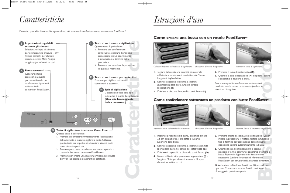 Caratteristi che, Buste e r otoli, Caratteristiche | Istruzioni d'uso, Come creare una busta con un rotolo foodsaver | FoodSaver V2240-I User Manual | Page 14 / 16