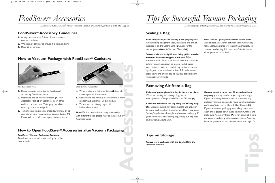 Tips, Accessories, Tips for successful vacuum packaging | Sealing a bag, Removing air from a bag, Foodsaver, Accessory guidelines, How to open foodsaver, Accessories after vacuum packaging, How to vacuum package with foodsaver | FoodSaver V2040-I User Manual | Page 3 / 16