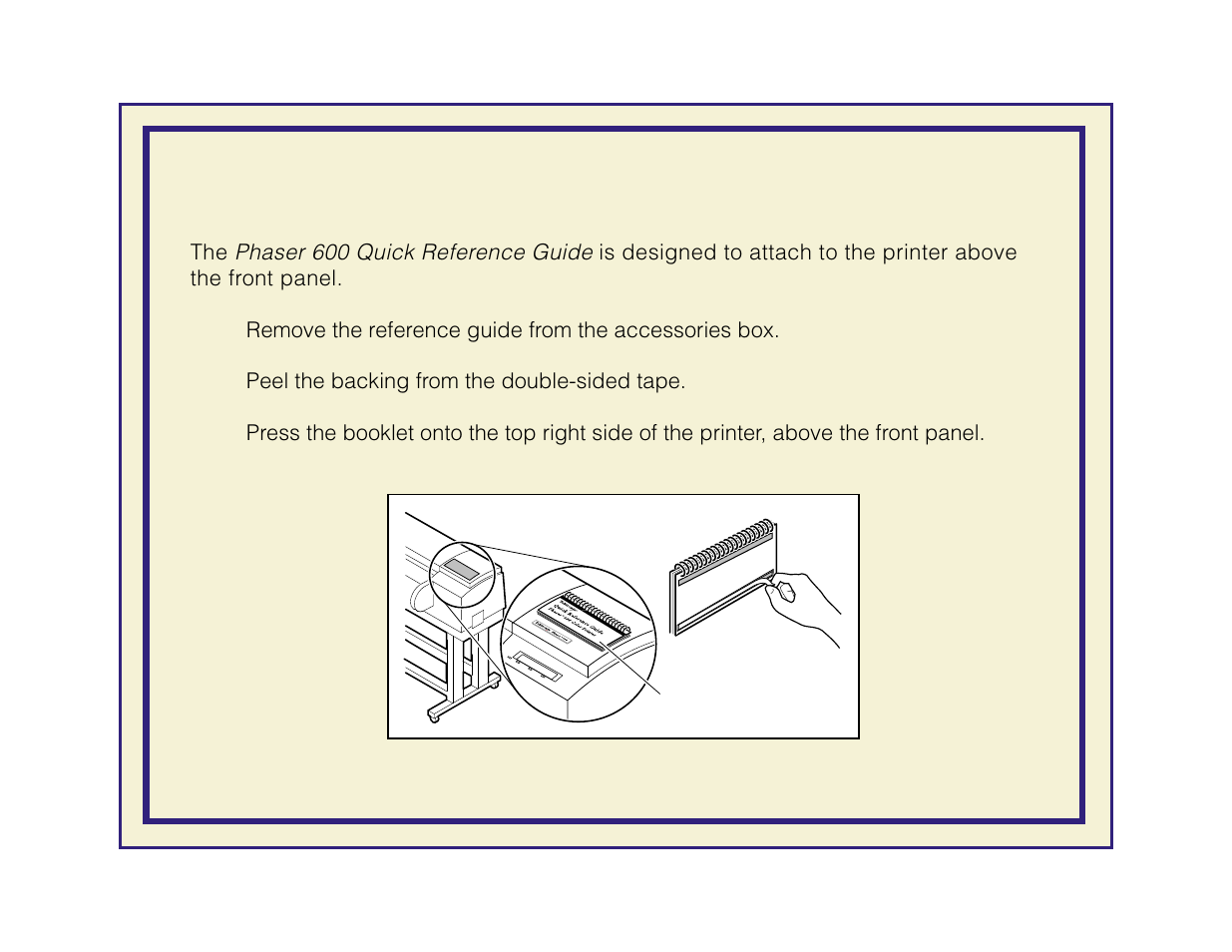 Attaching the quick reference guide, Phaser 600 quick reference guide | Tektronix Phaser 600 User Manual | Page 43 / 798