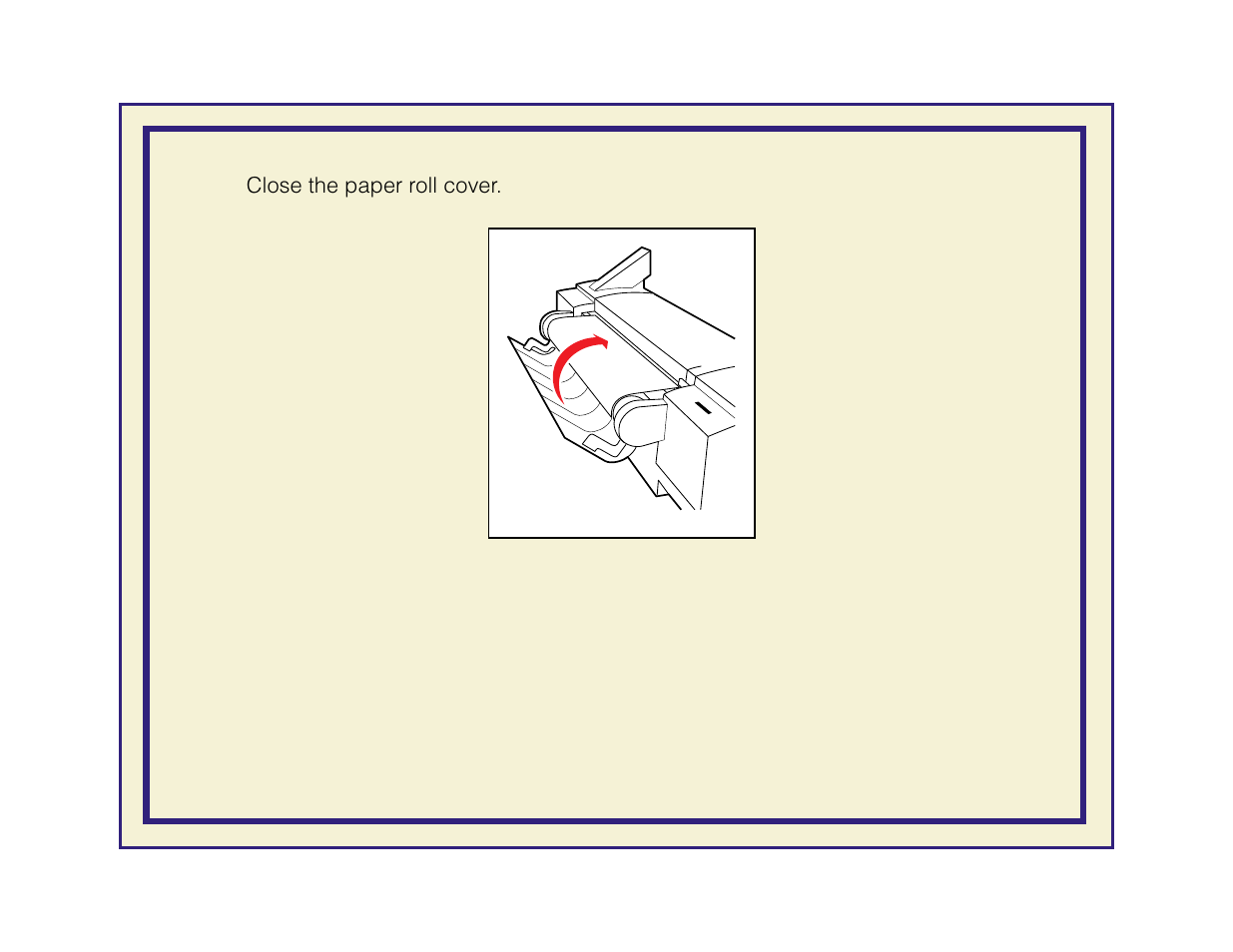 6close the paper roll cover | Tektronix Phaser 600 User Manual | Page 61 / 798