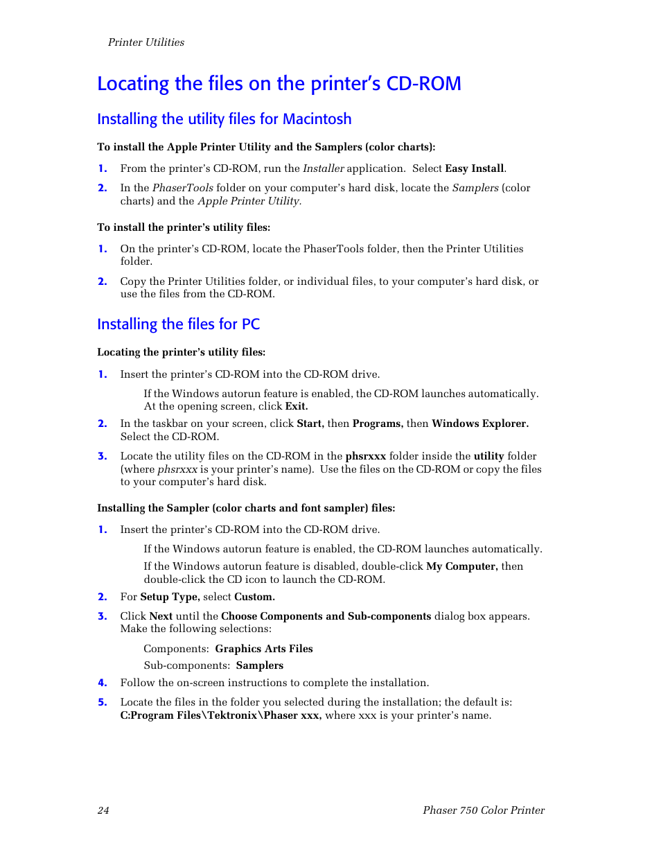Locating the files on the printer’s cd-rom, Installing the utility files for macintosh, Installing the files for pc | Locating the files on the printer’s cd-rom 24 | Tektronix Phaser Color Printer 750 User Manual | Page 33 / 118