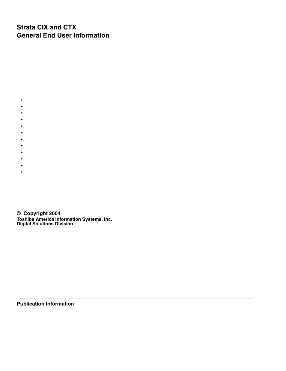 Publication information, Strata cix and ctx general end user information, Copyright 2004 | Toshiba STRATA CIX User Manual | Page 2 / 144