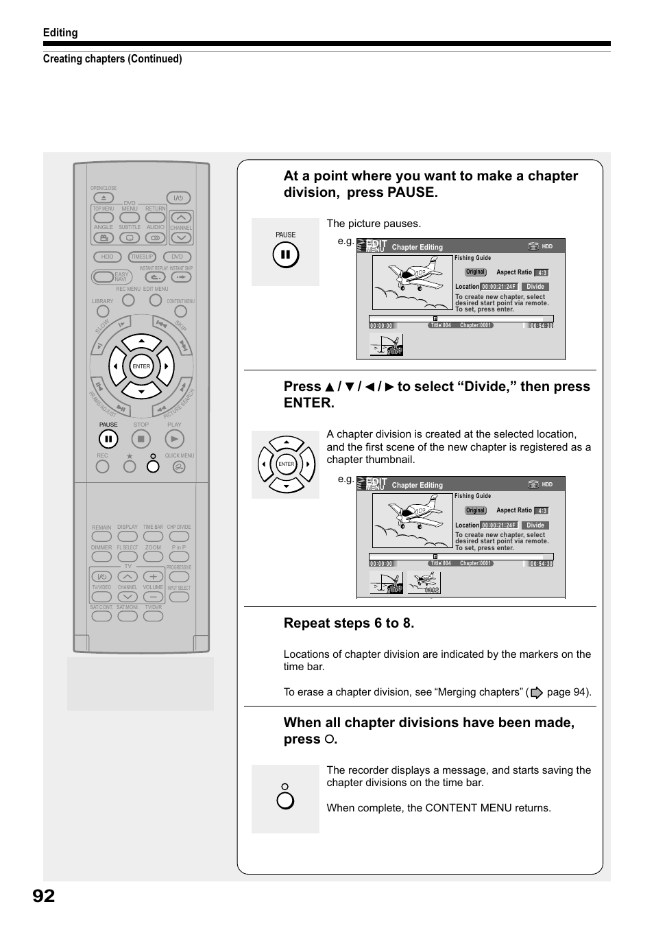 Press / / / to select “divide,” then press enter, Repeat steps 6 to 8, When all chapter divisions have been made, press | Creating chapters (continued) editing | Toshiba RD-XS32SB User Manual | Page 156 / 239