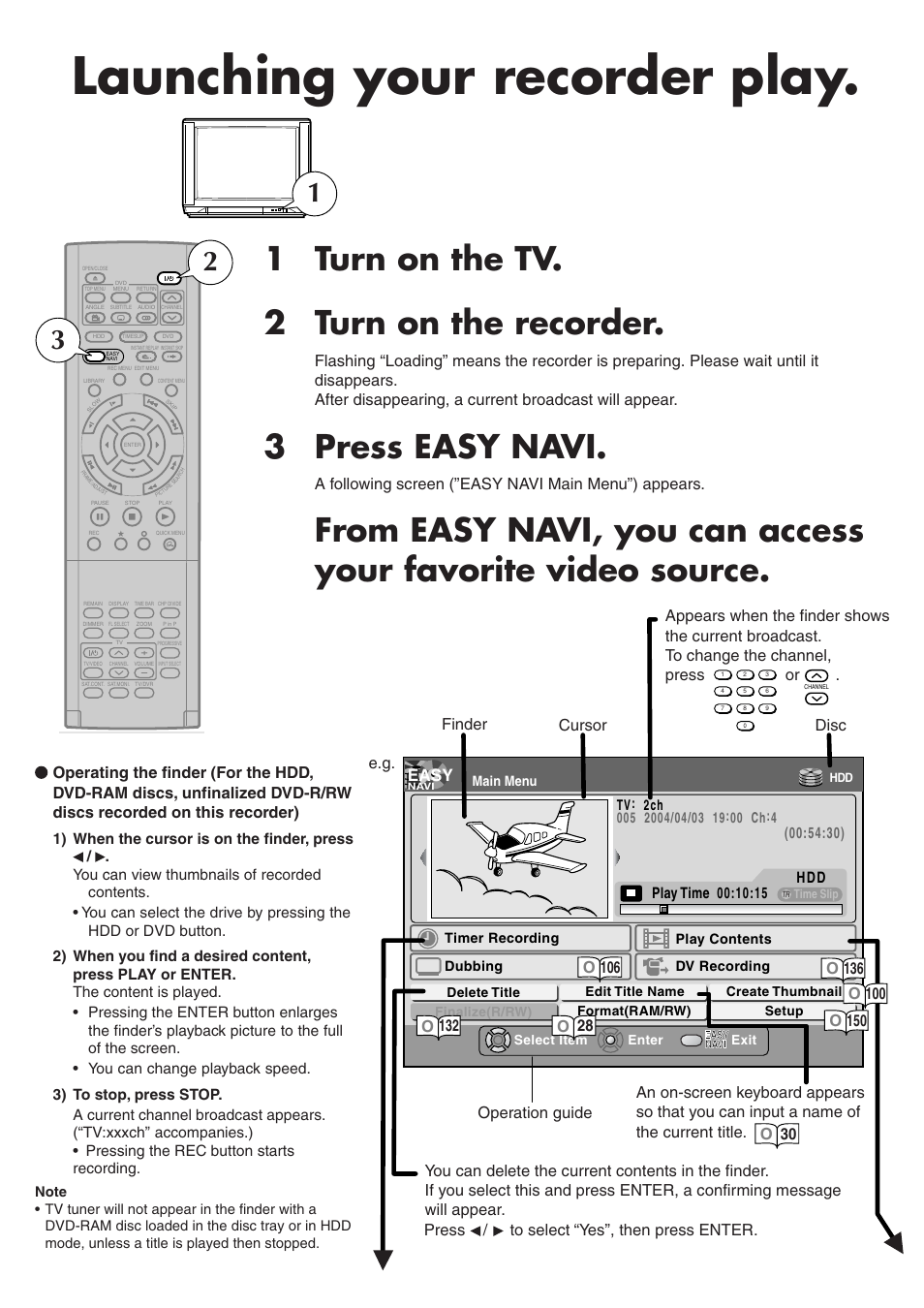 Launching your recorder play, 1 turn on the tv. 2 turn on the recorder, 3 press easy navi | Easy, A following screen (”easy navi main menu”) appears | Toshiba RD-XS32SB User Manual | Page 4 / 239