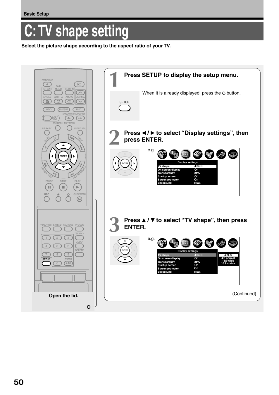 C: tv shape setting, Press setup to display the setup menu, Press / to select “tv shape”, then press enter | Basic setup, Open the lid, When it is already displayed, press the button, Continued) | Toshiba RD-XS32SB User Manual | Page 58 / 239