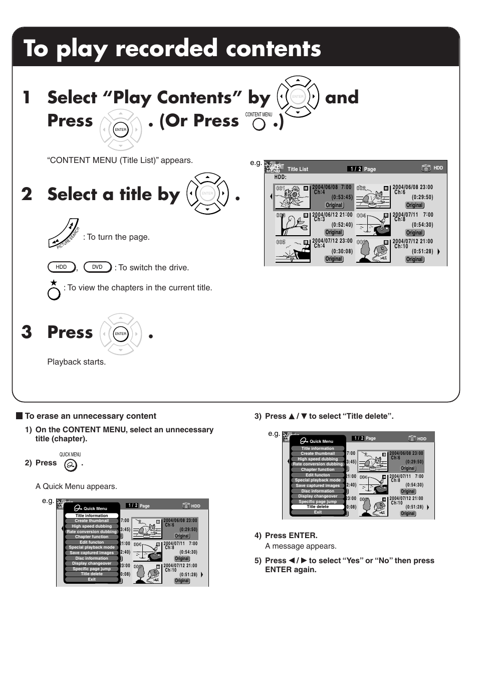 1 select “play contents” by, And press, Or press | 2 select a title by, 3 press, Content menu (title list)” appears, Playback starts. to erase an unnecessary content | Toshiba RD-XS32SB User Manual | Page 7 / 239